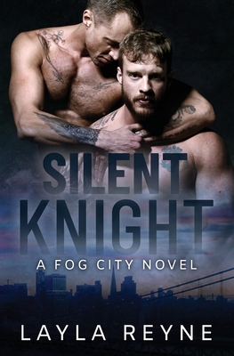 Silent Knight: A Fog City Novel - Layla Reyne