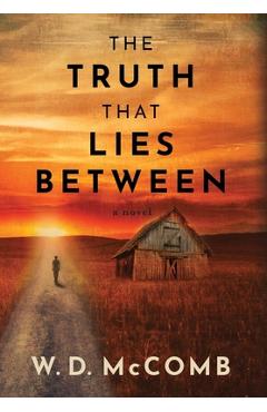 Coperta cărții 'The Truth That Lies Between - W. D. Mccomb'