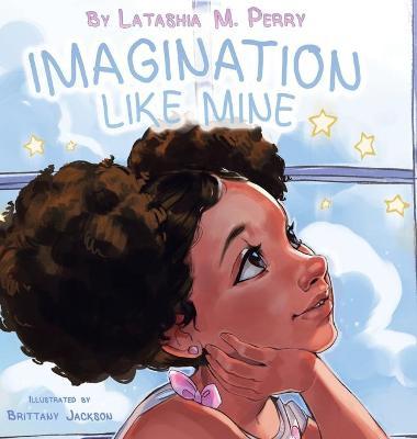 Imagination Like Mine - Latashia M. Perry