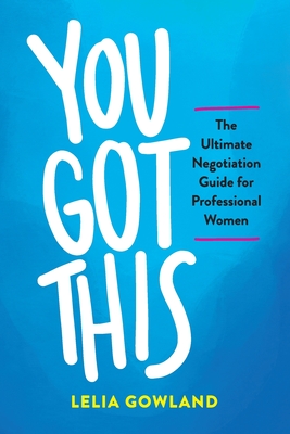 You Got This - Lelia Gowland