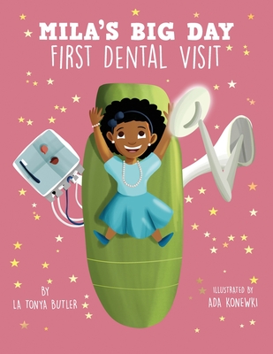 Mila's Big Day: First Dental Visit - Latonya Butler