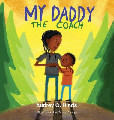 My Daddy the Coach - Audrey O. Hinds