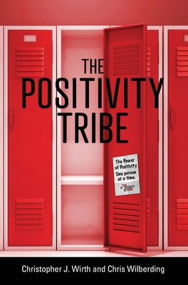 The Positivity Tribe - Christopher J. Wirth