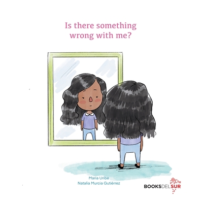 Is there something wrong with me? - Maria Uribe