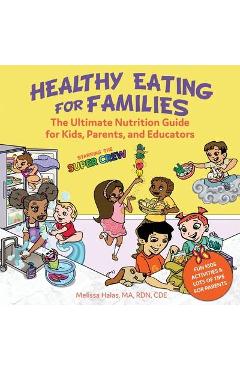Poza produsului Healthy Eating for Families: Starring the Super Crew - Melissa Halas