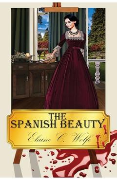 Coperta cărții 'The Spanish Beauty - Elaine C. Wolfe'
