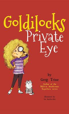Goldilocks Private Eye - Greg Trine
