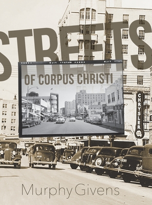 Streets of Corpus Christi - Murphy Givens