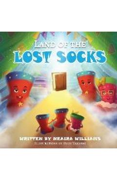 Coperta cărții 'Land of the Lost Socks - Neaira Williams'