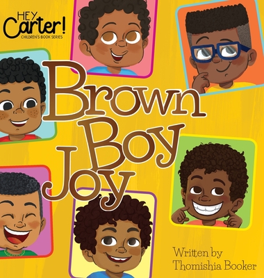 Brown Boy Joy - Thomishia Booker