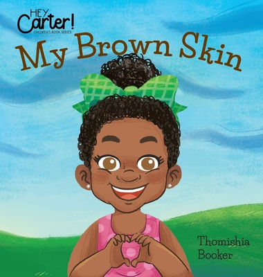 My Brown Skin - Thomishia Booker