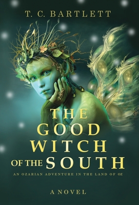 The Good Witch of the South - T. C. Bartlett