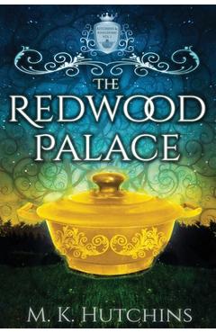 Coperta cărții 'The Redwood Palace - M. K. Hutchins'