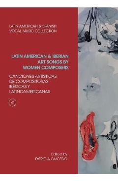 Poza produsului Anthology of Latin American and Iberian Art Songs by Women Composers - Patricia Caicedo