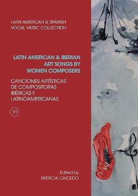 Anthology of Latin American and Iberian Art Songs by Women Composers - Patricia Caicedo