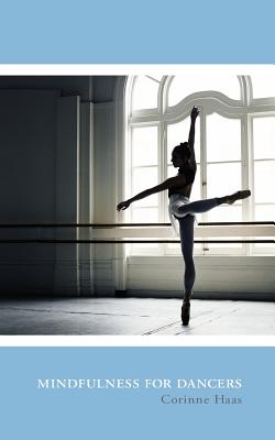 Mindfulness for Dancers - Corinne Haas