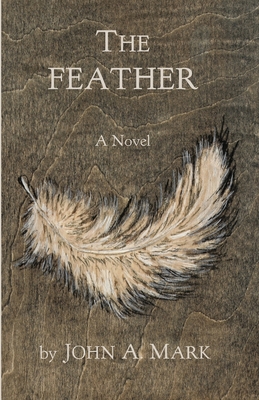 Coperta cărții 'The Feather - John A. Mark'