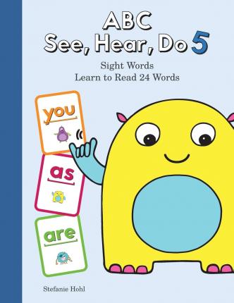 ABC See, Hear, Do 5: Sight Words - Stefanie Hohl