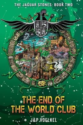 The End of the World Club - J&p Voelkel