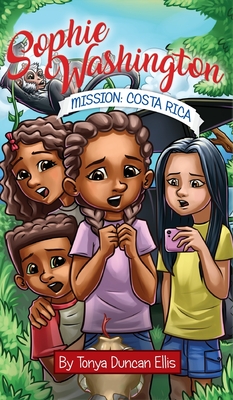 Sophie Washington: Mission: Costa Rica - Tonya Duncan Ellis
