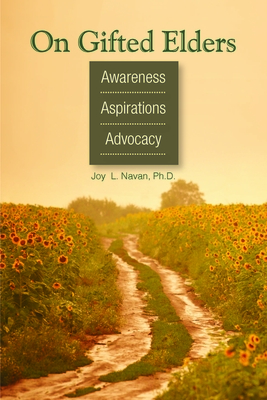 Coperta cărții 'On Gifted Elders: Awareness, Aspirations, Advocacy - Joy L. Navan'