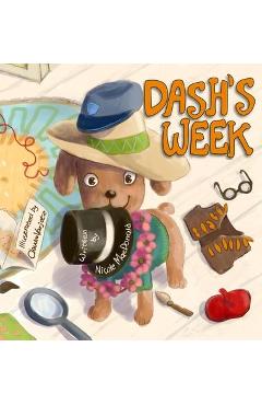 Poza produsului Dash's Week: A Dog's Tale About Kindness and Helping Others - Nicole Macdonald