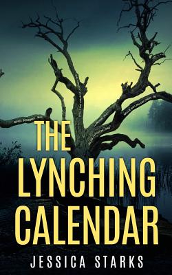Coperta cărții 'The Lynching Calendar - Jessica Starks'
