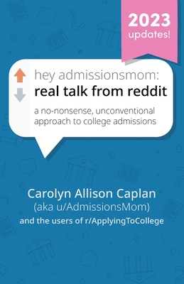 Hey AdmissionsMom: Real Talk from Reddit - Carolyn Allison Caplan