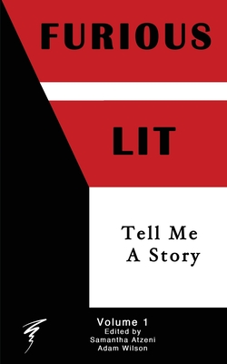 Coperta cărții 'Furious Lit: Tell Me A Story - Samantha Atzeni'