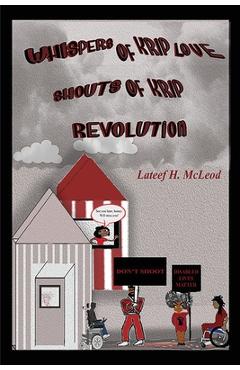 Coperta cărții 'Whispers of Krip Love Shouts of Krip Revolution - Lateef H. Mcleod'