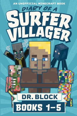 Diary of a Surfer Villager, Books 1-5: (an unofficial Minecraft book) - Block