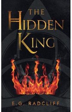 Coperta cărții 'The Hidden King - E. G. Radcliff'