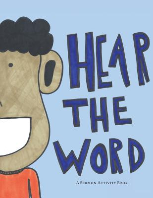 Hear the Word: A Sermon Activity Book - Gospel Grown