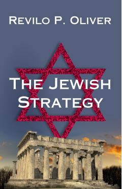 The Jewish Strategy - Revilo P. Oliver