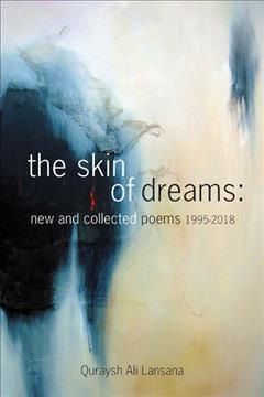 The Skin of Dreams: New and Collected Poems 1995-2018 - Quraysh Ali Lansana