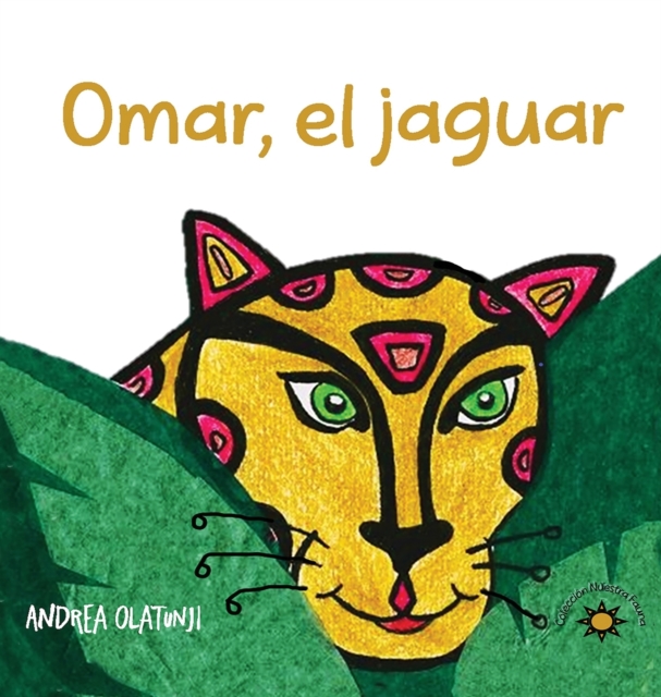Omar, el jaguar - Andrea Lopez Olatunji