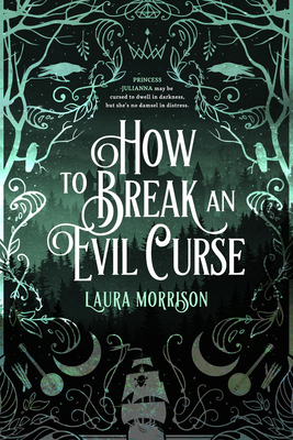 How to Break an Evil Curse - Laura Morrison