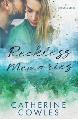 Reckless Memories - Catherine Cowles