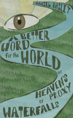 A Better Word for the World - Daniel Bailey