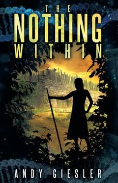 Coperta cărții 'The Nothing Within - Andy Giesler'