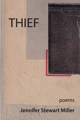 Thief: poems - Jennifer Stewart Miller