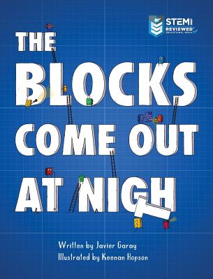 The Blocks Come Out at Night - Javier Garay
