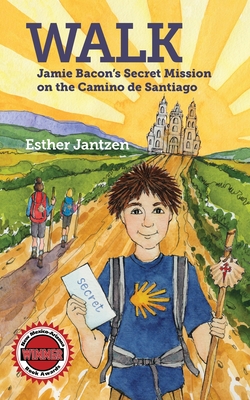 Walk: Jamie Bacon's Secret Mission on the Camino de Santiago - Esther Jantzen