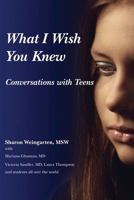 What I Wish You Knew Conversations: Conversations with Teens (Deluxe Color Edition) - Sharon Weingarten