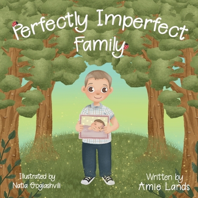 Perfectly Imperfect Family - Amie L. Lands