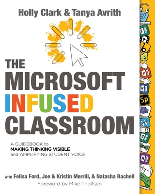 The Microsoft Infused Classroom - Holly Clark