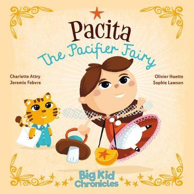 Pacita the Pacifier Fairy - Charlotte Attry