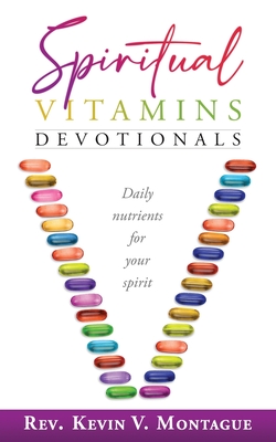 Spiritual Vitamins - Kevin V. Montague
