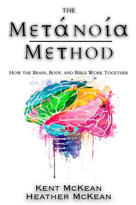 The Metanoia Method - Kent Mckean