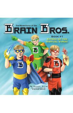 Coperta cărții 'The Adventures of the Brain Bros: Attack of the Virtual Viper! - Michael Slone'